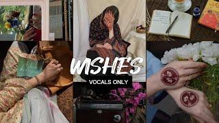 WISHES (Hasan raheem ft talwinder) - vocals only