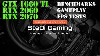 NVIDIA GTX 1660 TI vs RTX 2060 vs RTX 2070 - Benchmarks, Gameplay, FPS Tests