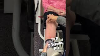 8 Weeks PO Knee Replacement