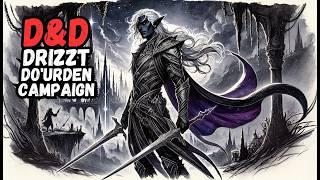 The Ultimate Drizzt D&D Campaign Guide (Full Saga)