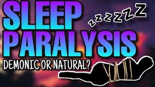 Sleep PARALYSIS explained - Is it a DEMON?