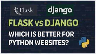 Flask VS Django for Python Websites