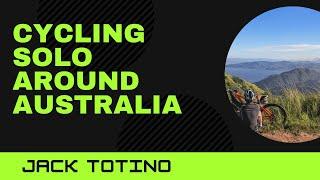 Cycling Solo Around Australia | Jack Totino