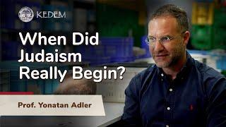 When did Judaism begin? Prof. Yonatan Adler - The Origins of Judaism [4K]