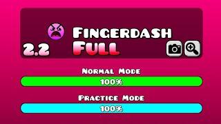 Fingerdash FULL Version + 2.2 Trigger (Zoom & Camera) l Geometry dash 2.2