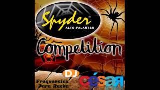 Spyder Competition (Bases de Racha) - Dj César