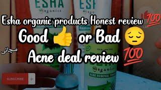 ESHA ORGANIC PRODUCTS REVIEW HONEST  REALLY GOOD?? MUST WATCH..#Eshaorganics#acne#oilyskin