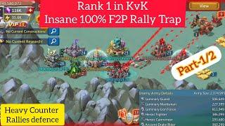 Rank 1 in KvK , 100% F2P Rally Trap insane trapping, multiple rally defences , Lords Mobile.