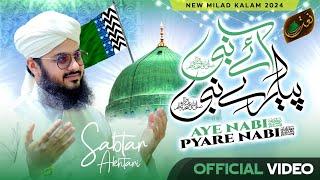 Aye Nabi Piyare Nabi | New Rabi ul Awal Kalam 2024 | Sabtar Akhtari | Naat Production