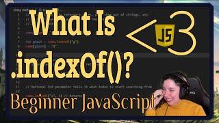 What is the .indexOf() String Method? | JavaScript in LESS-THAN 3 | JavaScript Beginner Series