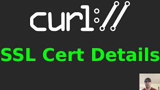 Using curl to Check an SSL Certificate's Expiration Date and Details