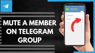 How To Mute A Member On Telegram Group