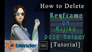 How to Delete keyframe on Kijiko pose helper [Blender Tutorial]