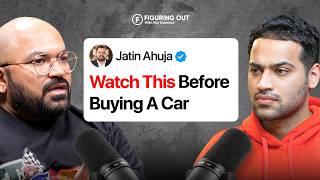 How To Buy The Right Car? - Used Luxury Cars & Scams - Jatin Ahuja | Big Boy Toyz| FO259 Raj Shamani