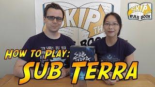 Sub Terra- How to Play