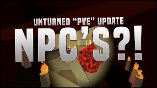 NPC'S IN UNTURNED?! - (Unturned 3.16.4.0 Update Video)