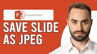 How To Save A PowerPoint Slide As A JPEG (How To Convert/Export PowerPoint As JPEG)