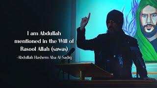 I am Abdullah in the Will of Prophet Muhammad