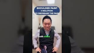 Shoulder pain? 2 solution to decrease the pain!