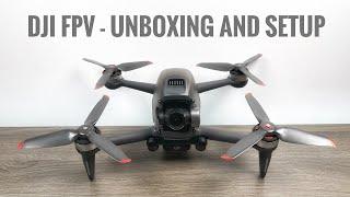 DJI FPV Drone Unboxing & Setup | DJI FPV Combo