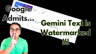 Gemini AI Generated Watermarked Text And We Are Just Learning About It!