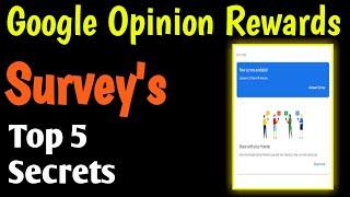 Google Opinion Rewards Top 5 Secrets How To Get More Surveys | Google Opinion Rewards Survey Secrets