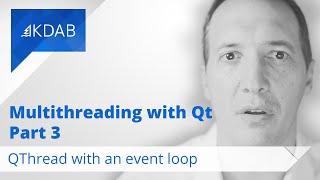 Multithreading with Qt (Part 3) - QThread with an event loop