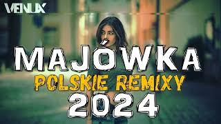  POLSKIE HITY 2024  NAJLEPSZE POLSKIE NUTKI W REMIXACH VOL.5️MEGAMIX  MAJÓWKA 2024 | VENUX |