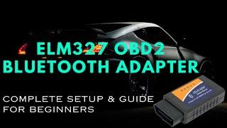 ELM327 OBD2 Bluetooth Adapter: Complete Setup & Guide for Beginners |