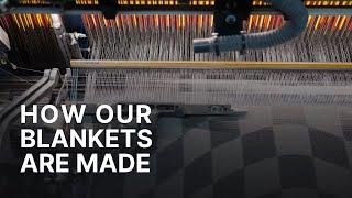 How Our Blankets Are Made