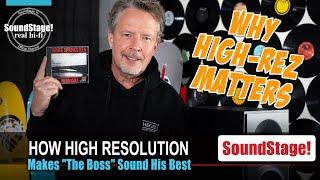 "The Boss" and the Real Reasons Why High-Resolution Music Matters - SoundStage! Real Hi-Fi (Ep:7)