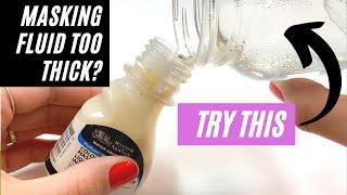 BEST TIP How to fix your masking fluid