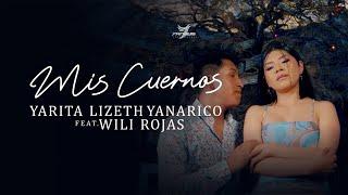 Yarita Lizeth Yanarico Ft. Wili Rojas  - Mis cuernos