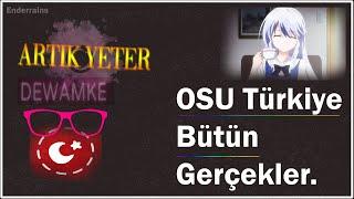 ARTIK YETER [OSU TÜRKİYE BÜTÜN GERÇEKLER]