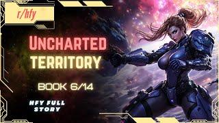 Uncharted Territory | Book 6/14 - HFY Humans are Space Orcs Reddit Story