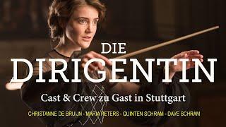 DIE DIRIGENTIN - Cast & Crew zu Gast in Stuttgart (English)