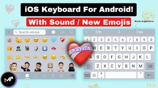 How To Install iOS Keyboard On Android(P-5) | With Sound+Emojis | iPhone Keyboard For Android!