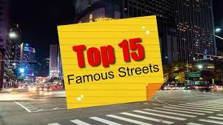 Top 15 Famous Streets in the world