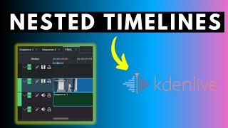 Nested Timelines in Kdenlive - How to Create Nested Sequences in Kdenlive