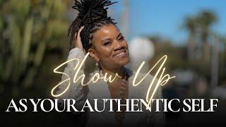 Show Up as Your Authentic Self