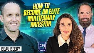 How To Become An Elite Multifamily Investor - Beau Beery