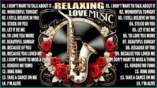 ROMANTIC RELAXING SAXOPHONE MUSIC - BEST POPULAR SONGS,Rod Stewart,Eric Clapton,Vince Gill,and More