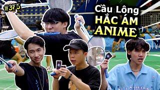 [VIDEO # 375] Chơi Cầu Lông "HẮC ÁM" kiểu Anime!! | Anime & Manga | Vua Trò Chơi | Ping Lê