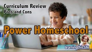 Power Homeschool: Curriculum Review. Get to know it better.