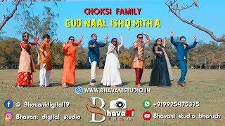 | GUD NAAL ISHQ MITHA | Choksi Family | Bhavani Studio | Bharuch | 2020 |