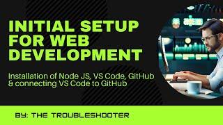 Installing Node JS, VS Code & Git: Complete Tutorial
