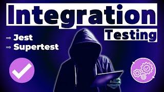 INTEGRATION TESTING ~ Step-by-Step Tutorial ~ NodeJS/Express/MongoDB/Jest/Supertest