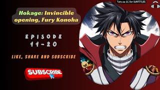 Hokage: Invincible opening, Fury Konoha | Ep 11-20