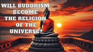 Will Buddhism Become the Religion of the Universe | Mind Podcast (Buddhism)