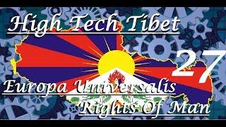 EU4 Rights Of Man - High Tech Tibet - Ironman - #27